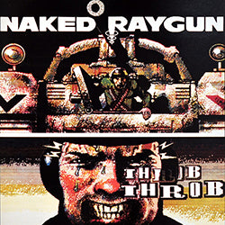 naked raygun - throb throb