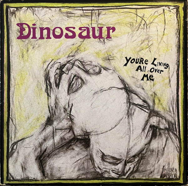 Dinosaur – You're Living All Over Me