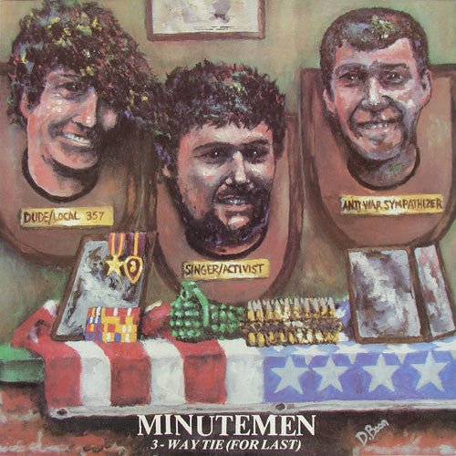 Minutemen – 3-Way Tie (For Last)