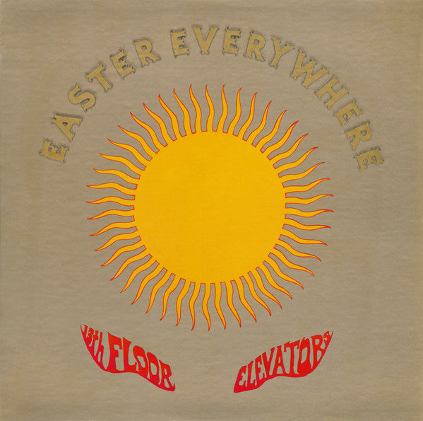 13th Floor Elevators – Easter Everywhere