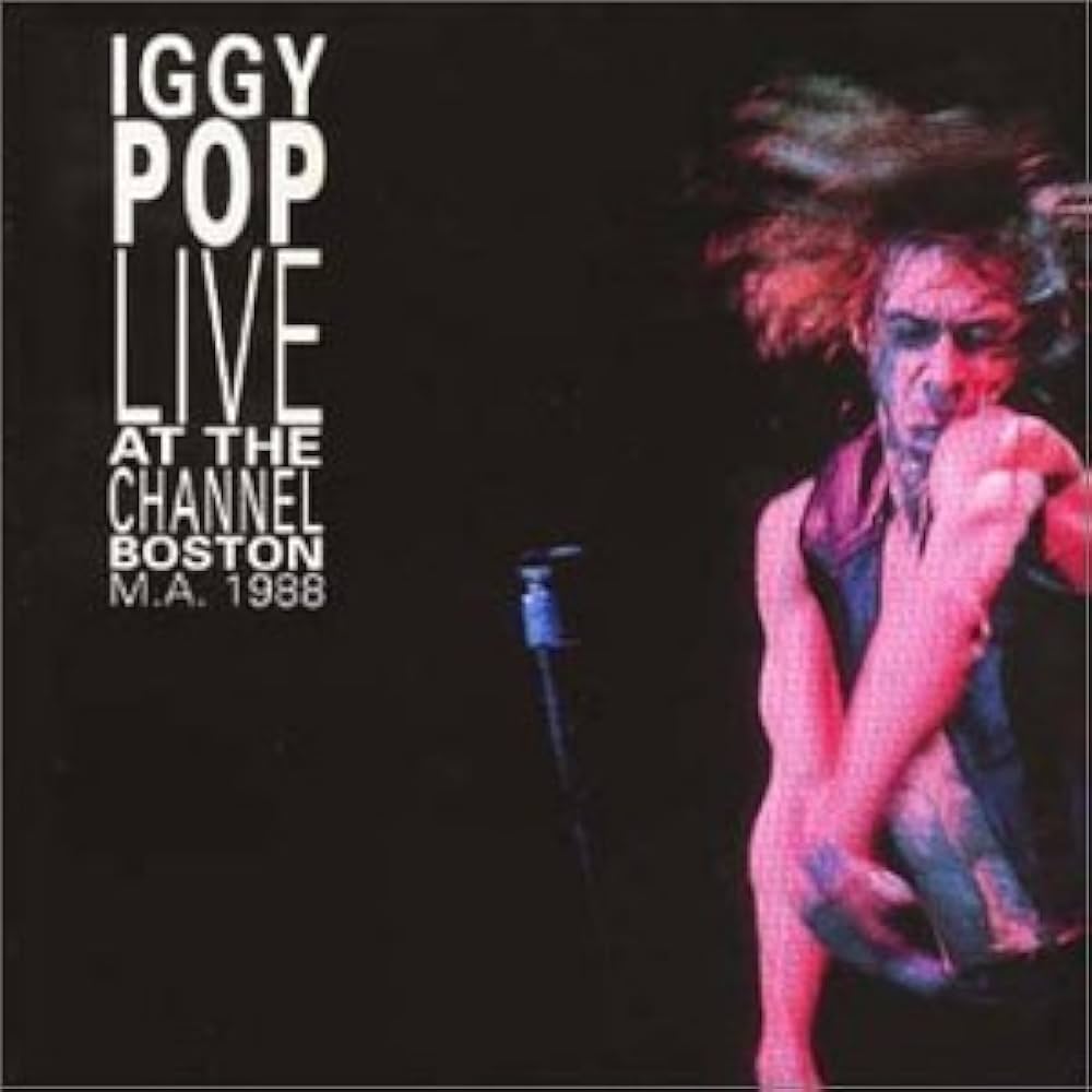 Iggy Pop- Live at the Channel, Boston M.A. 1988