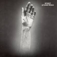 Afghan Whigs - Up in it