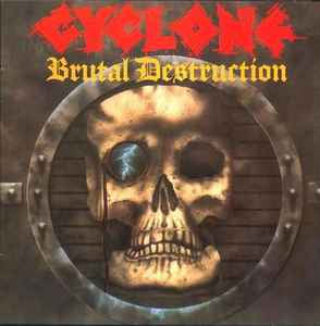 Cyclone - Brutal Destruction