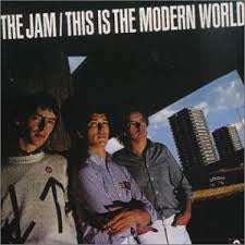 the jam - this is the modern world