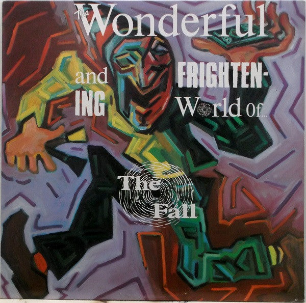 The Fall – The Wonderful And Frightening World Of...