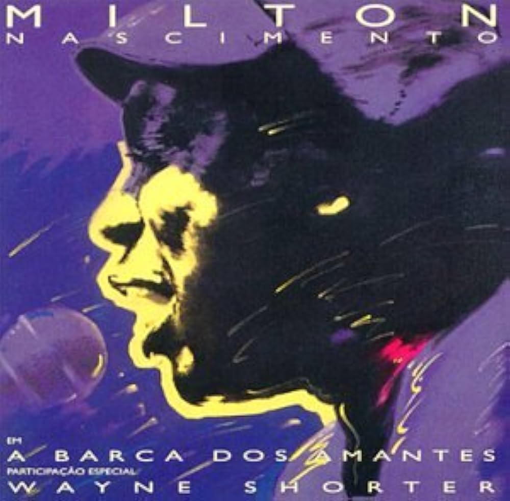 Milton Nascimento - a barca dos amantes