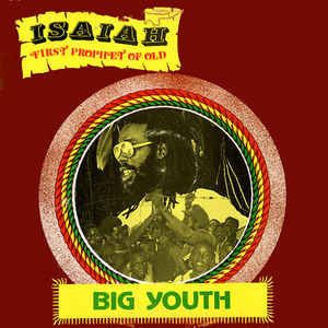 Big Youth – Isaiah First Prophet Of Old