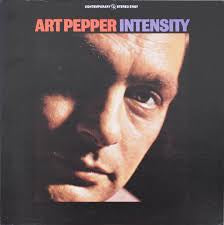Art Pepper – Intensity