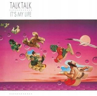 talk talk - it's my life