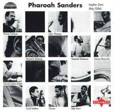 Pharoah Sanders – Izipho Zam (My Gifts)