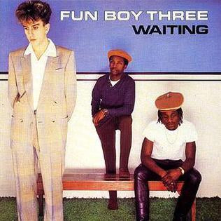 fun boy three - waiting
