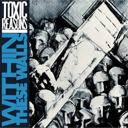 toxic reasons - within these walls