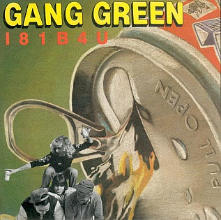 gang green - i81b4u