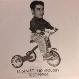 Losin’ it - no apology test press