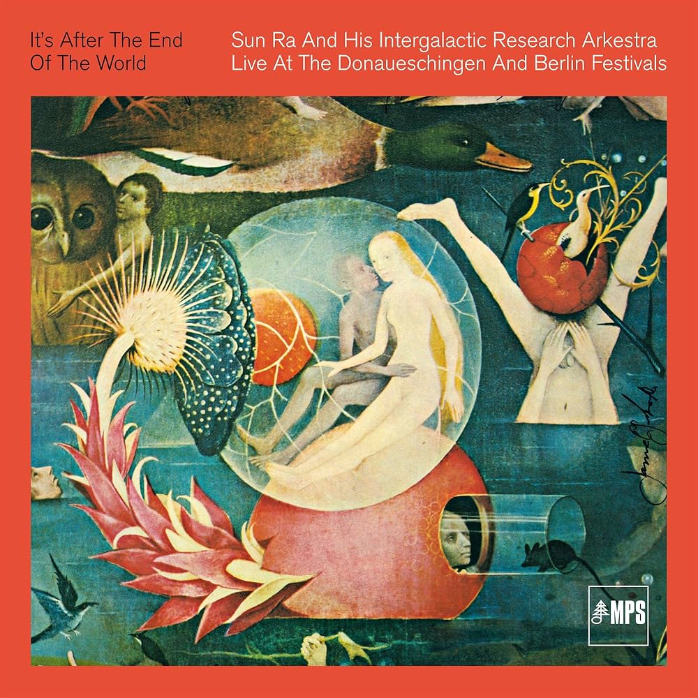 sun ra - it’s after the end of the world