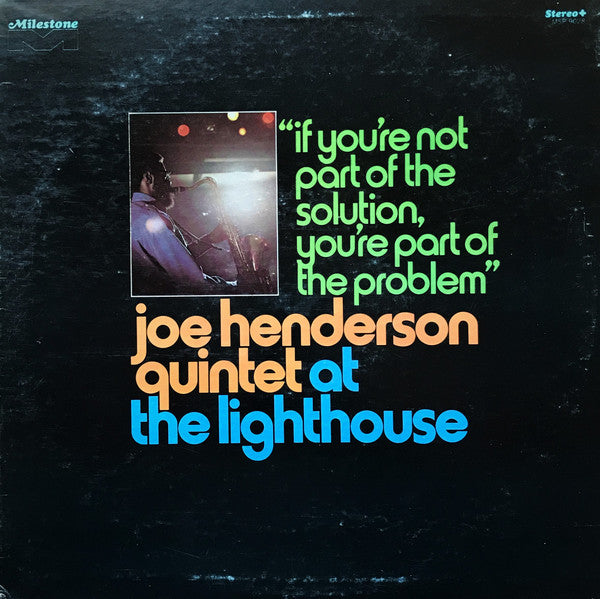 Joe Henderson Quintet – At The Lighthouse "If You're Not Part Of The Solution, You're Part Of The Problem