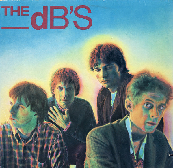 The dB's – Stands For Decibels