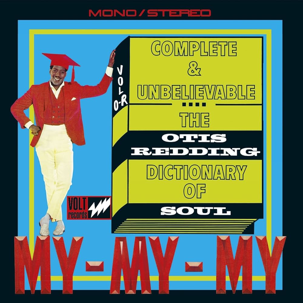 Otis Redding – The Otis Redding Dictionary Of Soul - Complete & Unbelievable