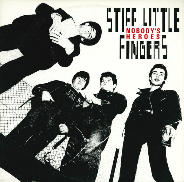 Stiff Little Fingers – Nobody's Heroes