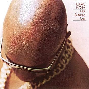 Isaac Hayes - hot buttered soul