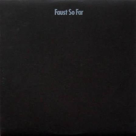 Faust - Faust So Far