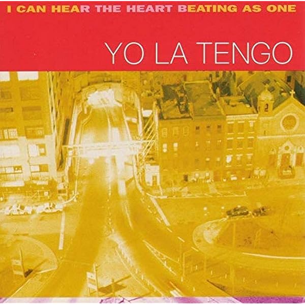 YO LA TENGO - I Can Hear The Heart Beating As One