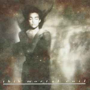 This Mortal Coil – It'll End In Tears