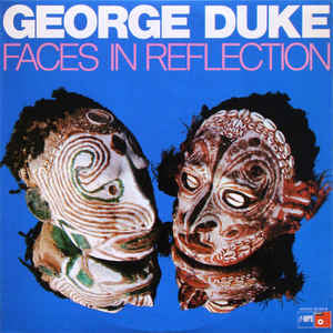 george duke - faces in reflection