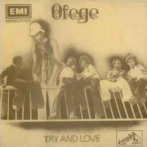 Ofege – Try And Love