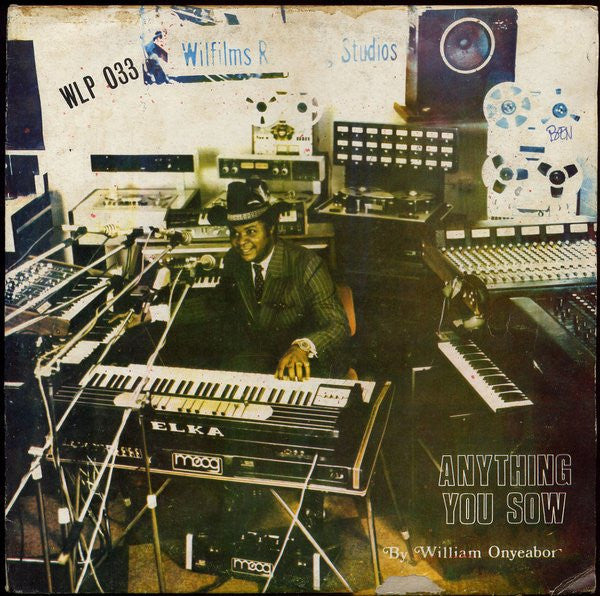 William Onyeabor – Anything You Sow
