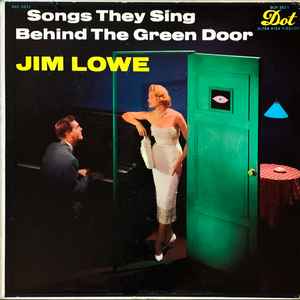 jim Lowe - Songs They Sing Behind The Green Door