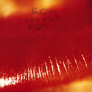 The Cure – Kiss Me Kiss Me Kiss Me