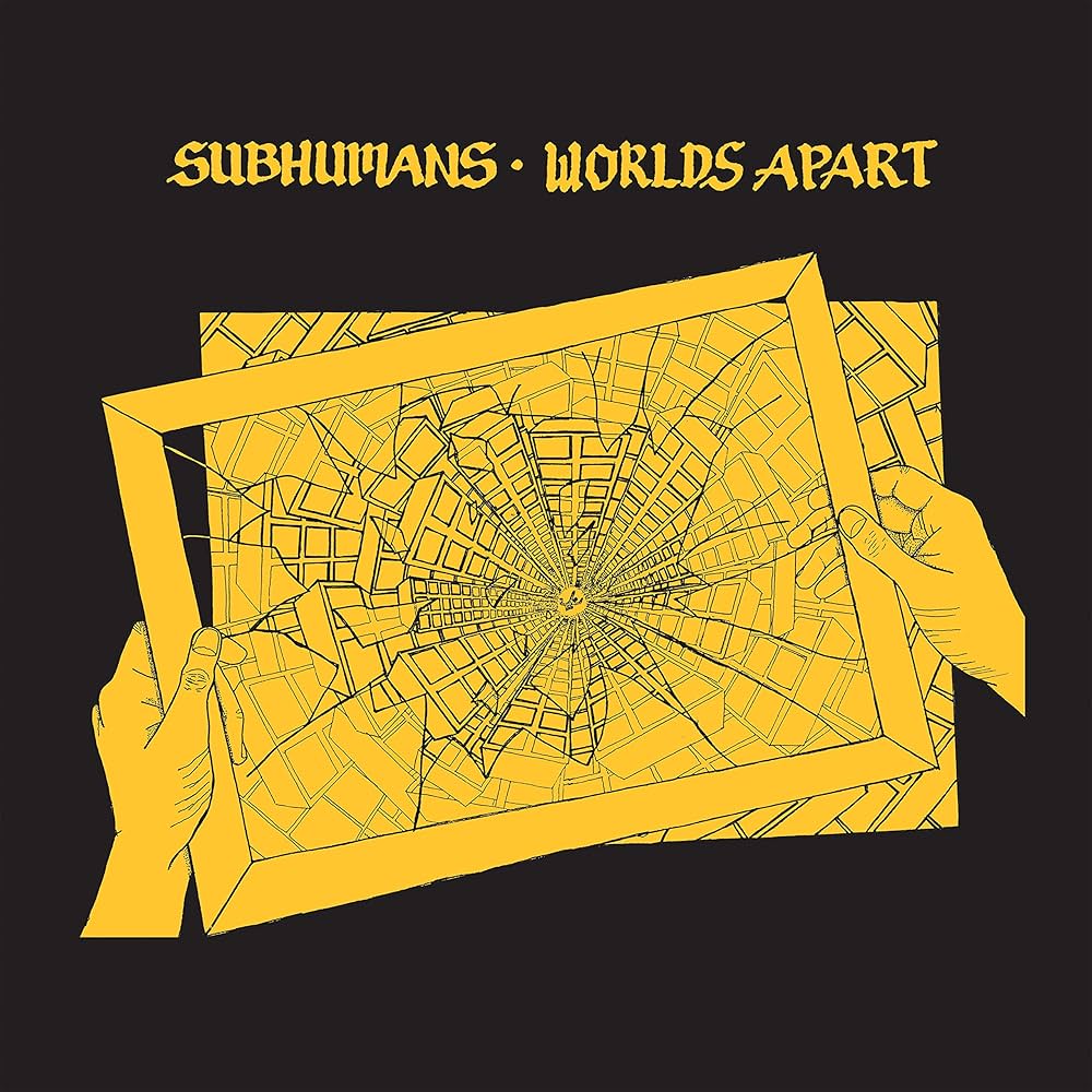 subhumans - worlds apart
