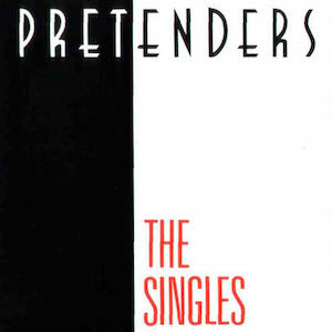 pretenders - the singles
