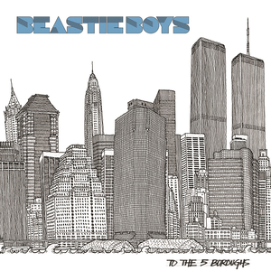 beastie boys - to the 5 boroughs