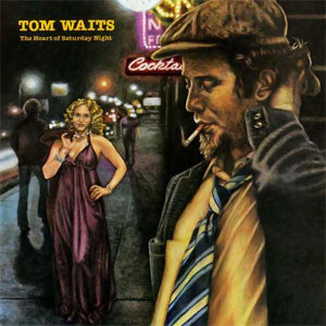 Tom Waits - the heart of saturday night