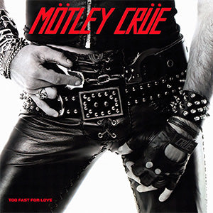motley crue too fast for love