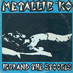 iggy and the stooges - metallic K.O.