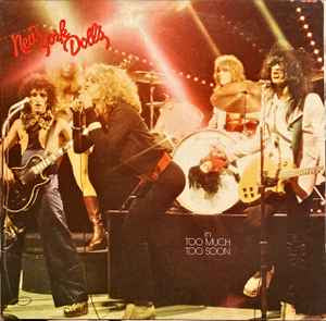 New York Dolls – Too Much, Too Soon