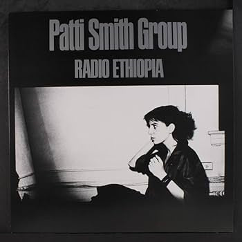Patti Smith Group – Radio Ethiopia