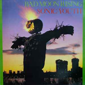 Sonic Youth – Bad Moon Rising