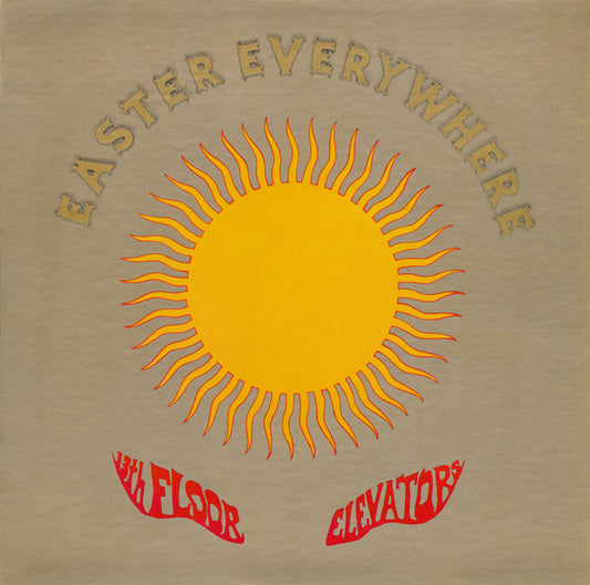 13th Floor Elevators – Easter Everywhere