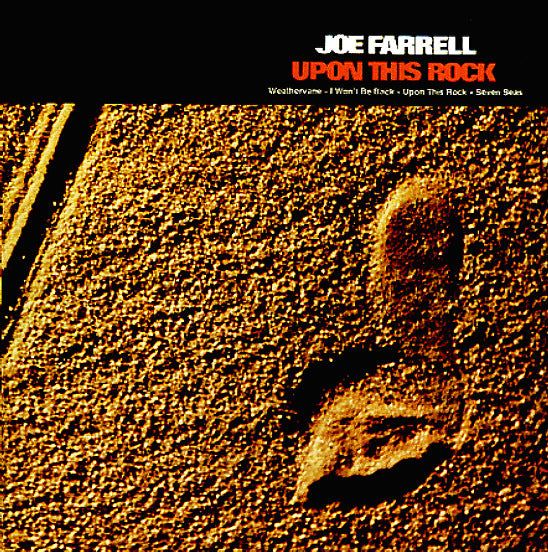 joe farrell - upon this rock