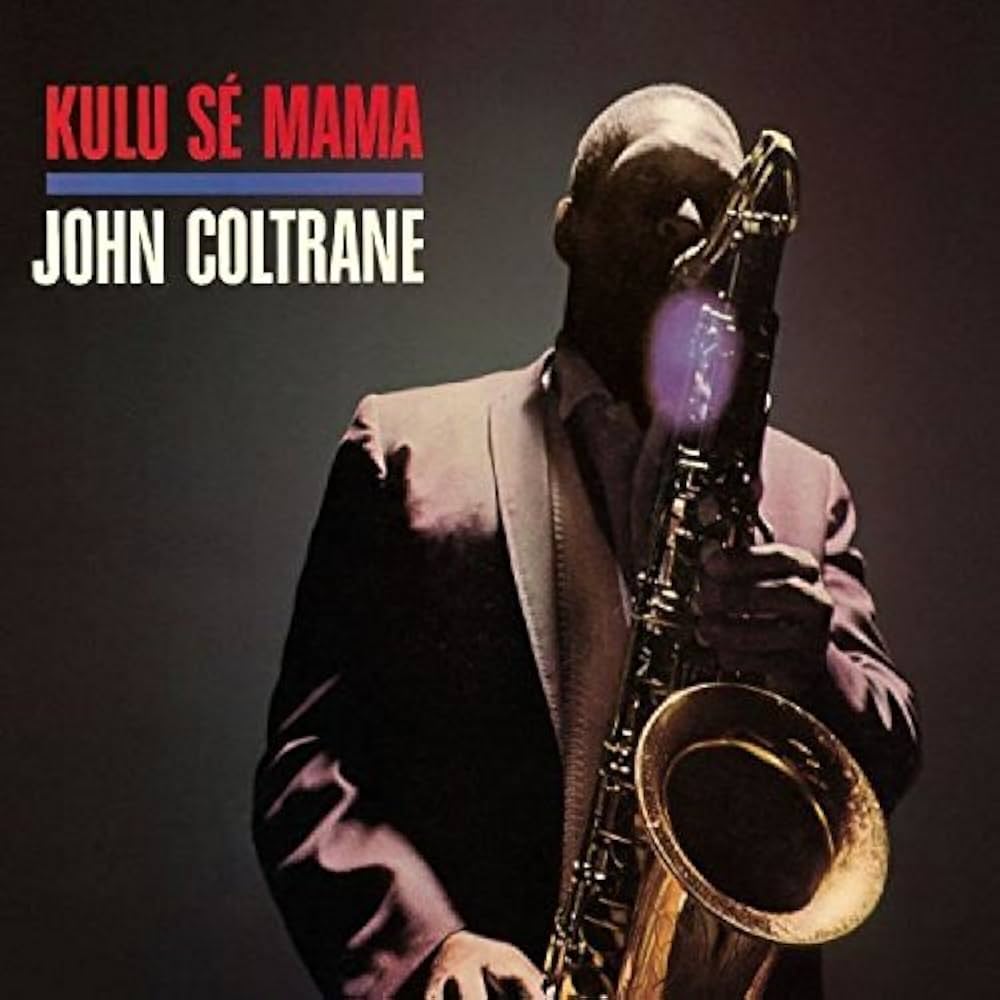 john coltrane - kulu sé mama