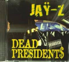Jay Z - Dead Presidents