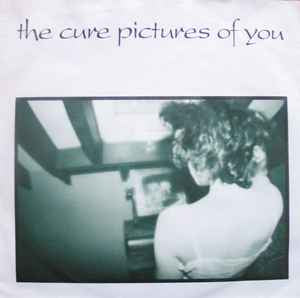 The Cure – Pictures Of You