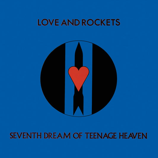 Love and rockets - seventh dream of teenage heaven