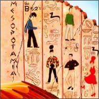 B-52's Mesopotamia