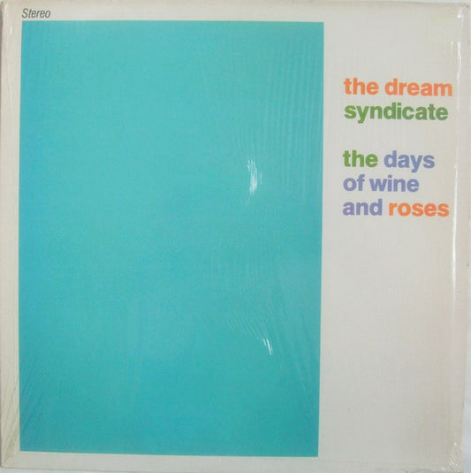 The Dream Syndicate – The Days Of Wine And Roses