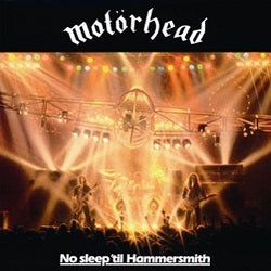 Motörhead - No sleep ‘til hammersmith
